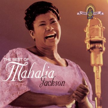 MAHALIA JACKSON - BEST OF MAHALIA JACKSON