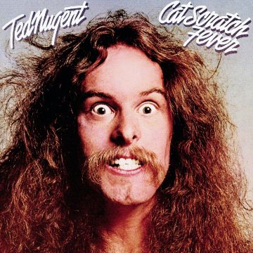 TED NUGENT - CAT SCRATCH FEVER