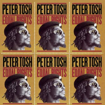 PETER TOSH - EQUAL RIGHTS