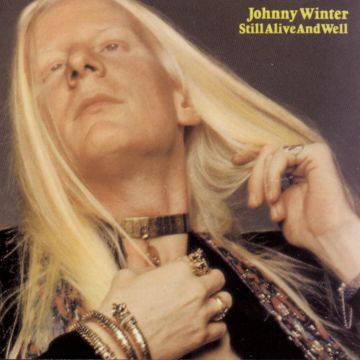 JOHNNY WINTER - STILL ALIVE & WELL