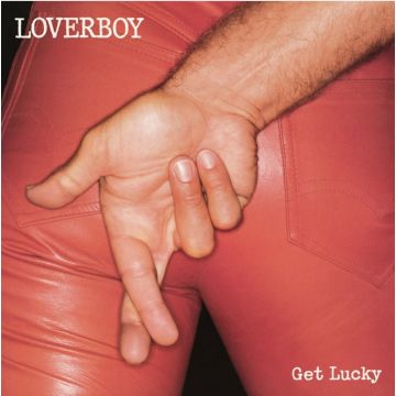 LOVERBOY - GET LUCKY