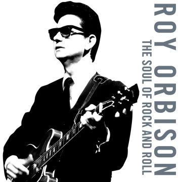 ROY ORBISON - SOUL OF ROCK & ROLL