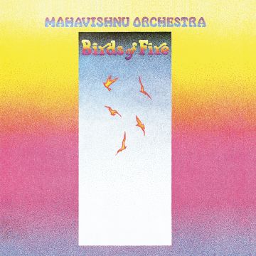 MAHAVISHNU ORCHESTRA - BIRDS OF FIRE