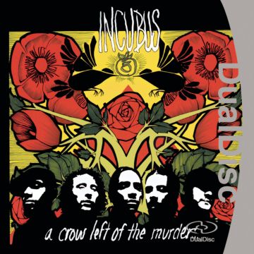 INCUBUS - CROW LEFT OF THE MURDER
