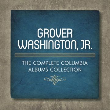 GROVER WASHINGTON JR - COMPLETE COLUMBIA ALBUMS COLLECTION