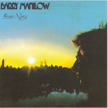 BARRY MANILOW - EVEN NOW