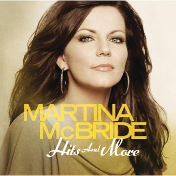 MARTINA MCBRIDE - HITS & MORE