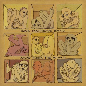 DAVE MATTHEWS BAND - AWAY FROM THE WORLD