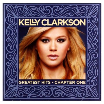 KELLY CLARKSON - GREATEST HITS - CHAPTER ONE
