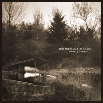 YORKSTON,JAMES & THE ATHLETES - MOVING UP COUNTRY