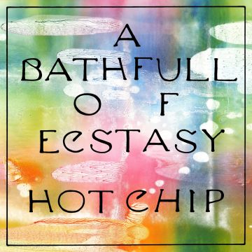 HOT CHIP - BATH FULL OF ECSTASY (DL CARD)