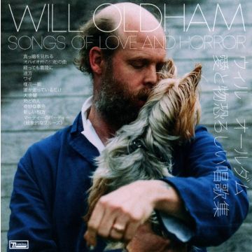 WILL OLDHAM - SONGS OF LOVE AND HORROR