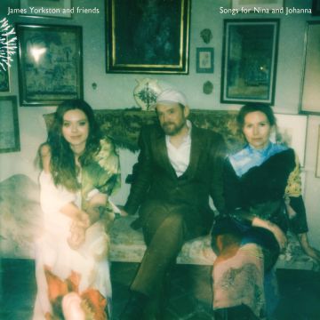 JAMES YORKSTON - SONGS FOR NINA & JOHANNA