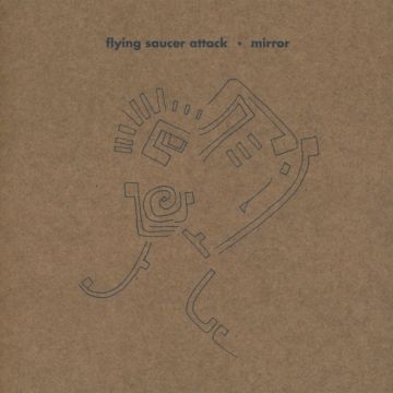 FLYING SAUCER ATTACK - MIRROR
