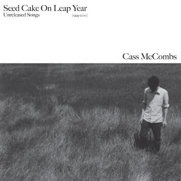 CASS MCCOMBS - SEED CAKE ON LEAP YEAR