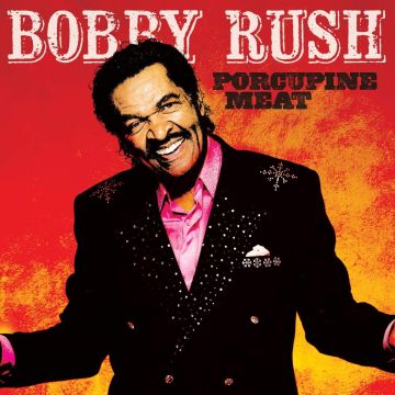 BOBBY RUSH - PORCUPINE MEAT