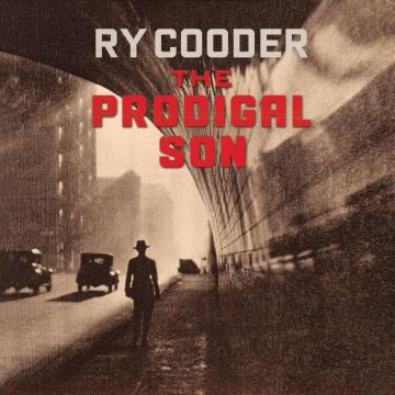 RY COODER - PRODIGAL SON