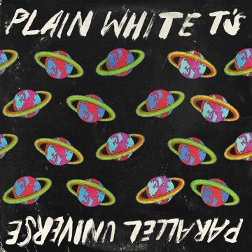 PLAIN WHITE T'S - PARALLEL UNIVERSE