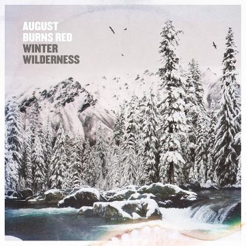 AUGUST BURNS RED - WINTER WILDERNESS EP