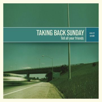 TAKING BACK SUNDAY - TELL ALL YOUR FRIENDS