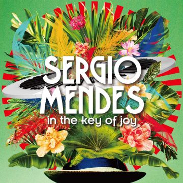 SERGIO MENDES - IN THE KEY OF JOY (2CD DELUXE)