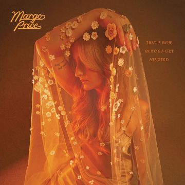 MARGO PRICE - THAT'S HOW RUMORS GET STARTED