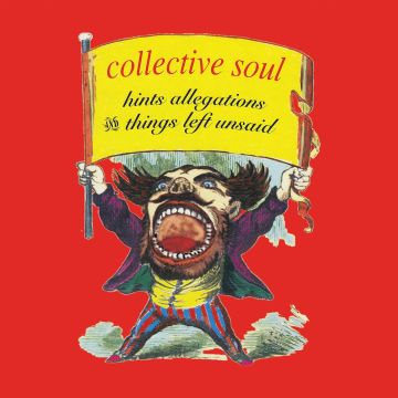 COLLECTIVE SOUL - HINTS ALLEGATIONS & THINGS LEFT UNSAID