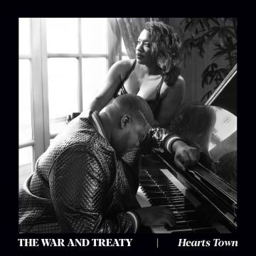 WAR & TREATY - HEARTS TOWN