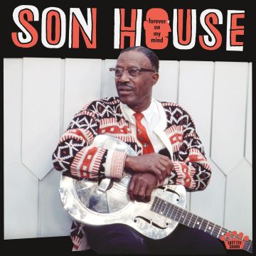 SON HOUSE - FOREVER ON MY MIND