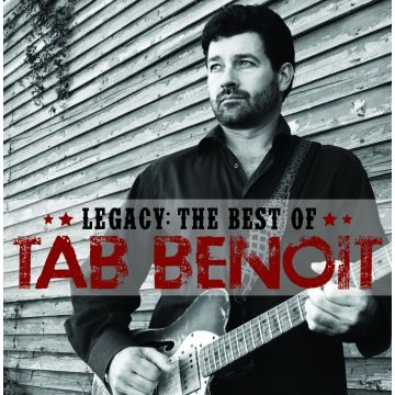 TAB BENOIT - LEGACY: BEST OF TAB BENOIT