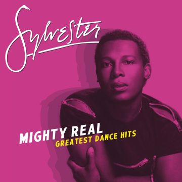 SYLVESTER - MIGHTY REAL: GREATEST DANCE HITS