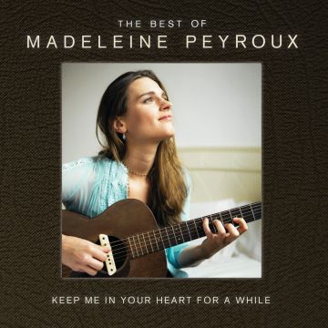 MADELEINE PEYROUX - KEEP ME IN YOUR HEART FOR A WHILE