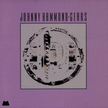 JOHNNY HAMMOND - GEARS (JAZZ DISPENSARY SERIES)