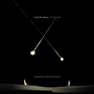 TEDESCHI TRUCKS BAND - I AM THE MOON: IV. FAREWELL