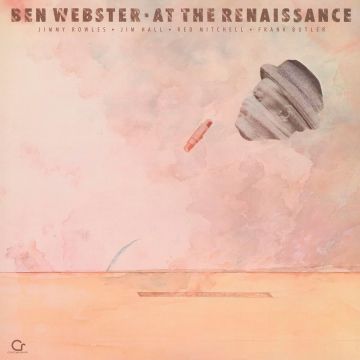 BEN WEBSTER - AT THE RENAISSANCE (CONTEMPORARY RECORDS ACOUSTIC SOUNDS SERIES)