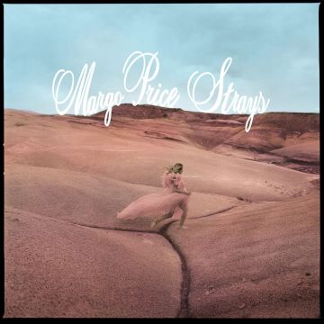 MARGO PRICE - STRAYS