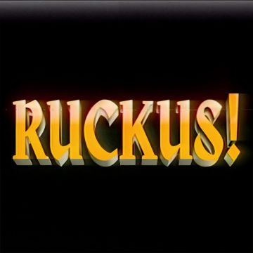 MOVEMENTS - RUCKUS!