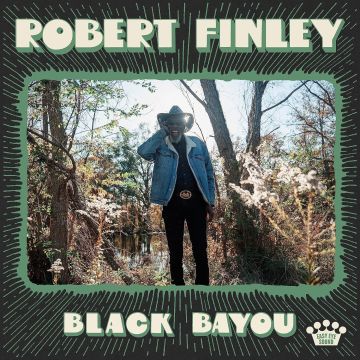 ROBERT FINLEY - BLACK BAYOU