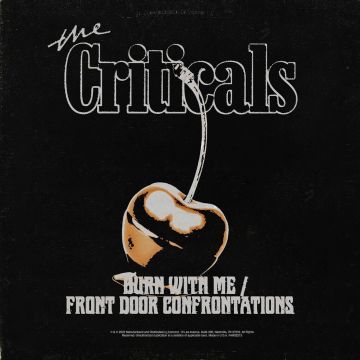 CRITICALS - BURN WITH ME/FRONT DOOR CONFRONTATIONS (YELLOW VINYL)