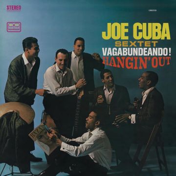 JOE CUBA SEXTET - VAGABUNDEANDO! HANGIN OUT