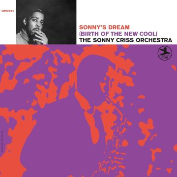 SONNY ORCHESTRA CRISS - SONNY'S DREAM (BIRTH OF THE NEW COOL) (ORIGINAL JAZZ CLASSICS SER