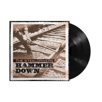 STEELDRIVERS - HAMMER DOWN