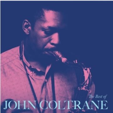 JOHN COLTRANE - BEST OF JOHN COLTRANE