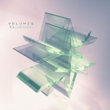VOLUMES - MIRROR TOUCH