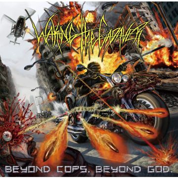 WAKING THE CADAVER - BEYOND COPS. BEYOND GOD.