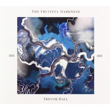 TREVOR HALL - FRUITFUL DARKNESS