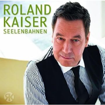 ROLAND KAISER - SEELENBAHNEN