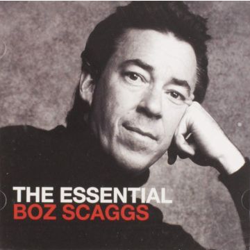 BOZ SCAGGS - ESSENTIAL BOZ SCAGGS
