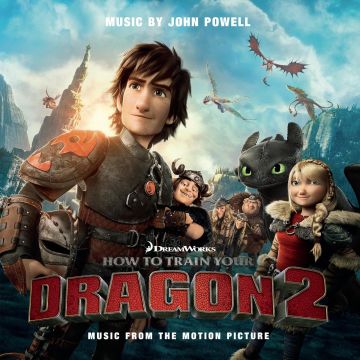 HOW TO TRAIN YOUR DRAGON 2 O.S.T. - HOW TO TRAIN YOUR DRAGON 2 O.S.T.