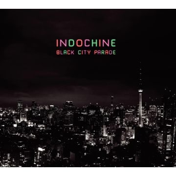 INDOCHINE - BLACK CITY: PARADE REEDITION
